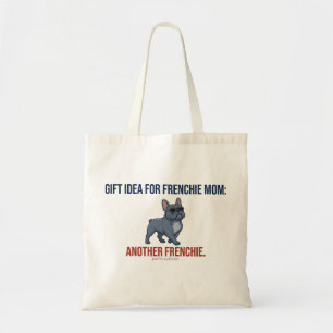 Funny Another Frenchie Gift Idea Dog Mum Gift Desi Tote Bag
