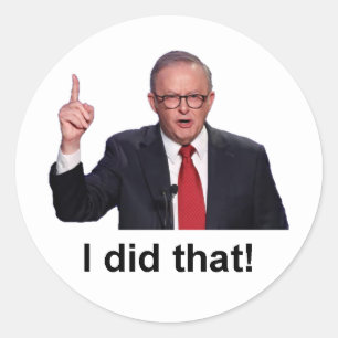 Funny Anthony Albanese I Did That Decal Sticker