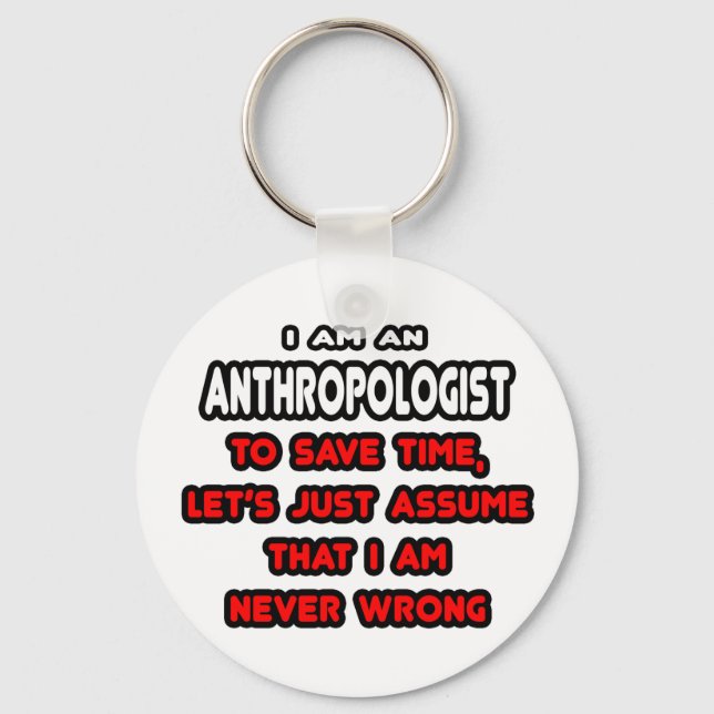 Funny Anthropologist T-Shirts and Gifts Key Ring (Front)
