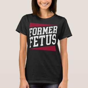 Funny Anti-Abortion ProLife Activist Message Forme T-Shirt