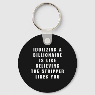 Funny Anti-billionaire Political Politics Humour A Key Ring