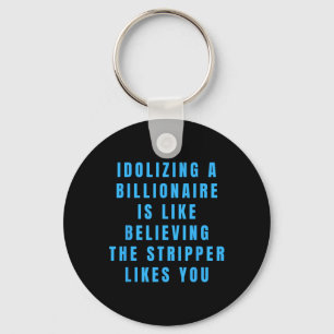Funny Anti-billionaire Political Politics Humour A Key Ring