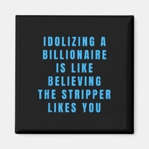 Funny Anti-billionaire Political Politics Humour A Magnet