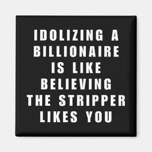 Funny Anti-billionaire Political Politics Humour A Magnet