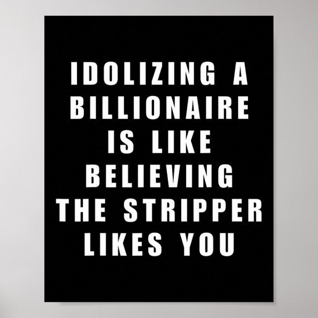 Funny Anti-billionaire Political Politics Humour A Poster (Front)