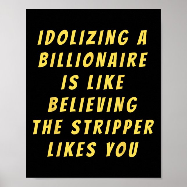 Funny Anti-billionaire Political Politics Humour A Poster (Front)