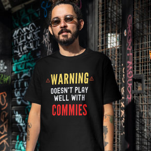 Funny Anti Communist, Anti Socialist T-Shirt