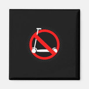 Funny Anti-scooter By Skaters That Love Skateboard Magnet
