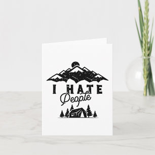 Funny Anti-Social Camping I Hate People  Card