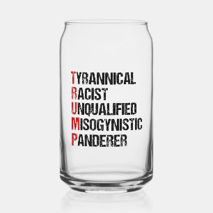 Funny Anti Trump Acrostic Political Election Can Glass