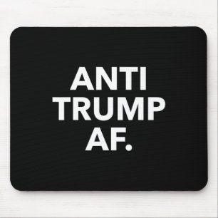 Funny Anti Trump Af Tee Shirt - Uni Adults Anti Tr Mouse Pad