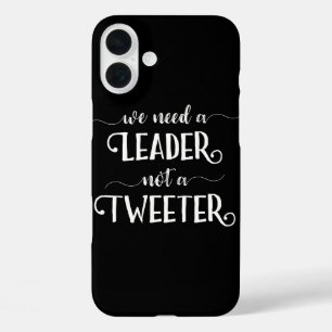 Funny Anti-Trump Black Typography Leader Tweeter iPhone 16 Plus Case