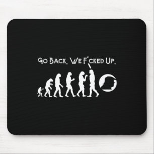 Funny Anti Trump - Go Back! Trump Evolution Tee  Mouse Pad