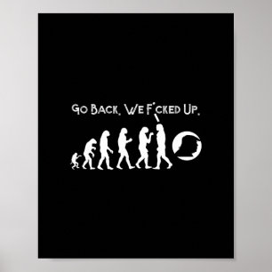 Funny Anti Trump - Go Ck! Trump Evolution Tee  Poster