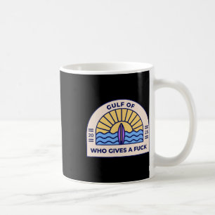 Funny Anti-trump Gulf Of Who Gives A F-ck Logo Sty Coffee Mug