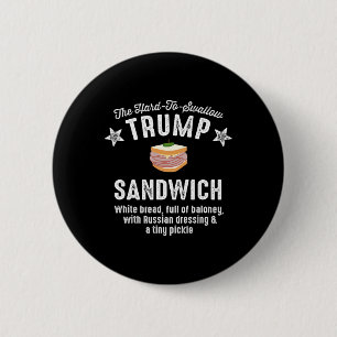Funny Anti-trump Hard-to-swallow Trump Sandwich  6 Cm Round Badge