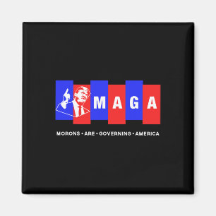 Funny Anti Trump Morons Are Governing America Magnet