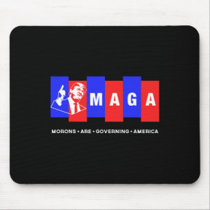 Funny Anti Trump Morons Are Governing America Mouse Pad