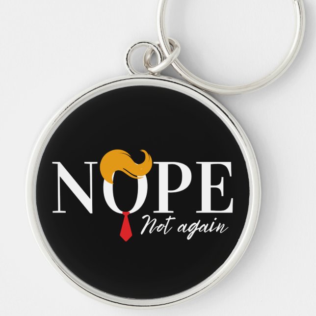 Funny Anti trump nope not again - election 2024  Key Ring (Front)