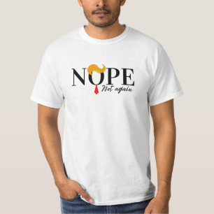 Funny Anti trump nope not again - election 2024  T-Shirt