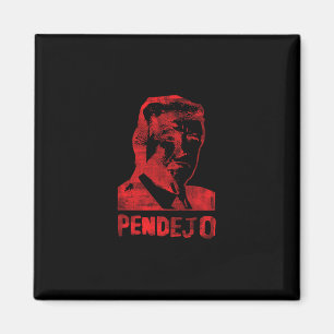 Funny Anti Trump Resistance Liberal Pendejo Spanis Magnet