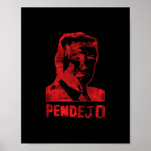 Funny Anti Trump Resistance Liberal Pendejo Spanis Poster