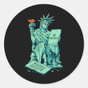 Funny Anti-trump Statue Of Liberty Immigrant Polic Classic Round Sticker
