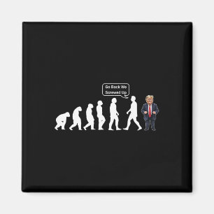 Funny Anti Trump Tee, Go Ck We Screwed Up Magnet