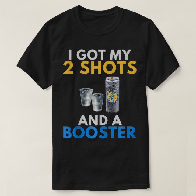 Funny Anti Vaccine Got My 2 Vodka Shots Energy Dri T-Shirt (Design Front)