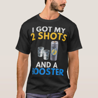 Funny Anti Vaccine Got My 2 Vodka Shots Energy Dri T-Shirt
