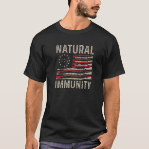 Funny Anti Vaccine Natural Immunity Medical Freedo T-Shirt