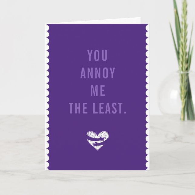 Funny Anti - Valentines Day Grumpy Sarcastic Annoy Card (Front)