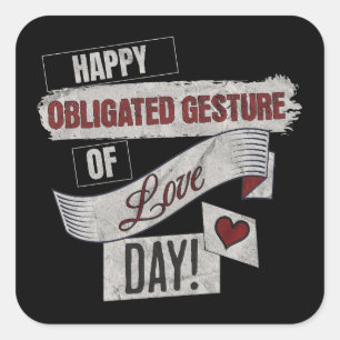 Funny Anti Valentines Day Happy Obligated Gesture  Square Sticker