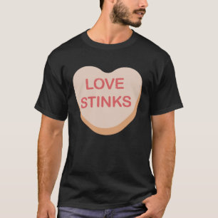 Funny Anti-Valentines Day Love Stinks Heart Candy  T-Shirt