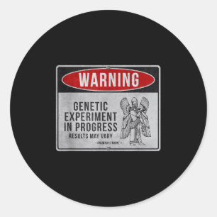 Funny Anunnaki Warning Sign - Genetic Experiment I Classic Round Sticker