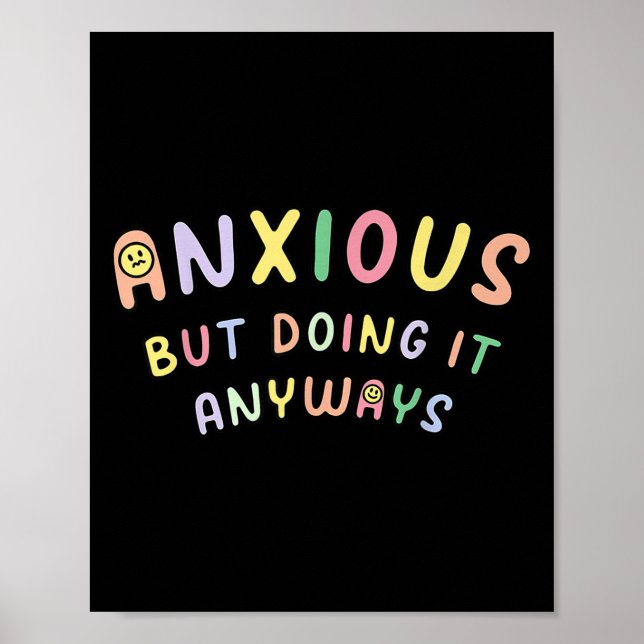 Funny Anxious But Doing It Anyways  Poster (Front)