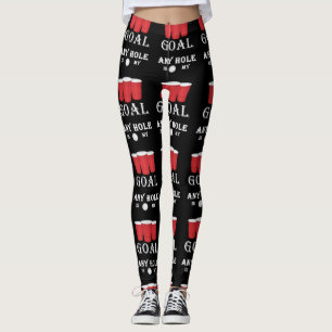 Funny Any Hole Is My Goal Frat Beer Pong Leggings