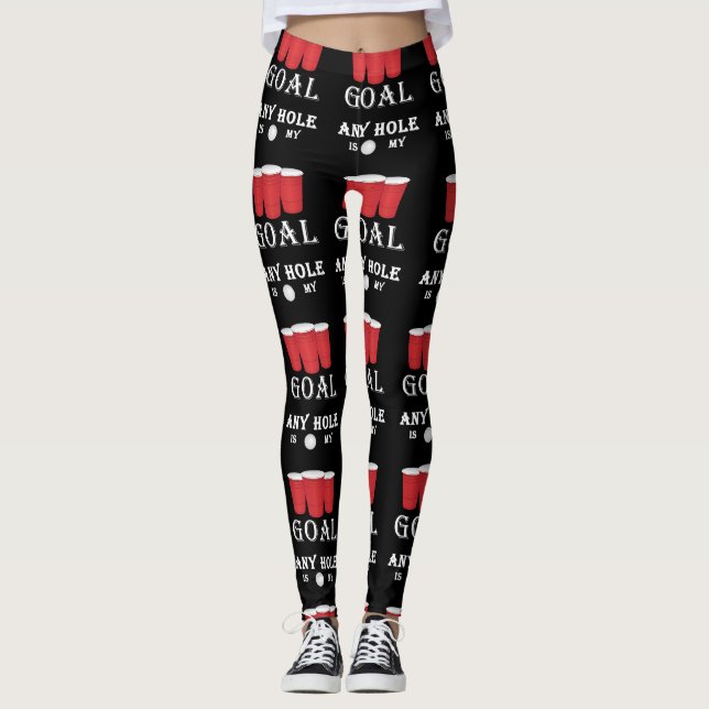 Funny Any Hole Is My Goal Frat Beer Pong Leggings (Front)