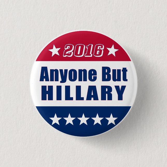 Funny | Anyone But Hillary | Election 2016 3 Cm Round Badge (Front)