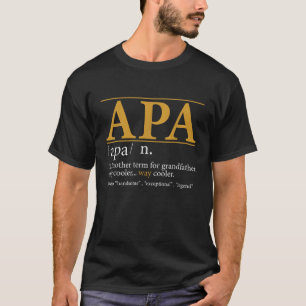 Funny APA definition Fathers day gift Grandpa gift T-Shirt