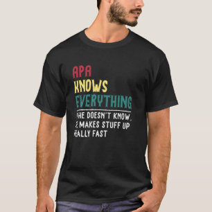 Funny Apa Know Everything Father's Day For Grandpa T-Shirt