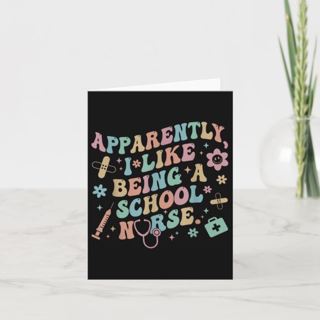 Funny Apparently I Like Being A School Nurse Back  Card (Front)