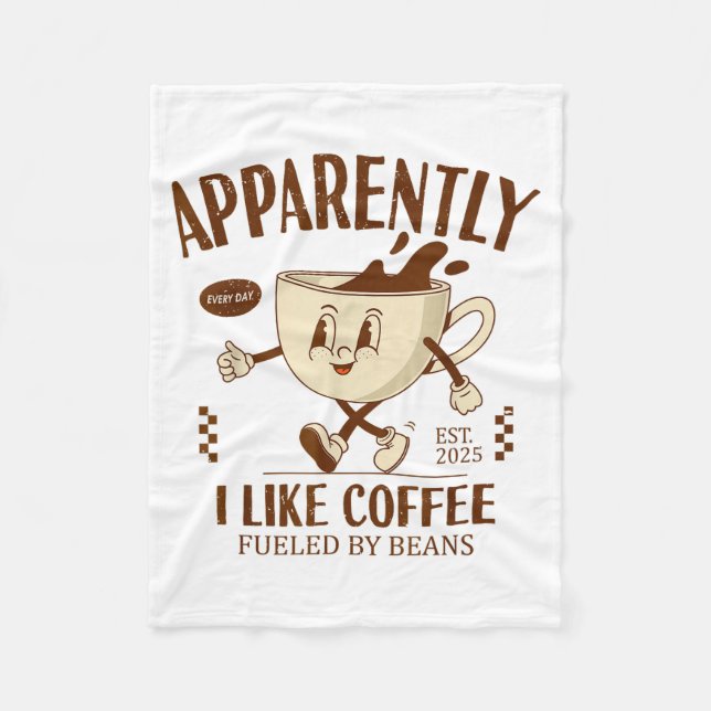 Funny Apparently, I Like Coffee Barista  Fleece Blanket (Front)