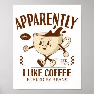 Funny Apparently, I Like Coffee Barista Poster