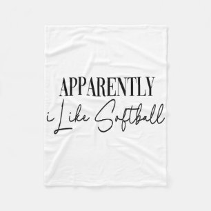 Funny Apparently I Like Softll  Fleece Blanket