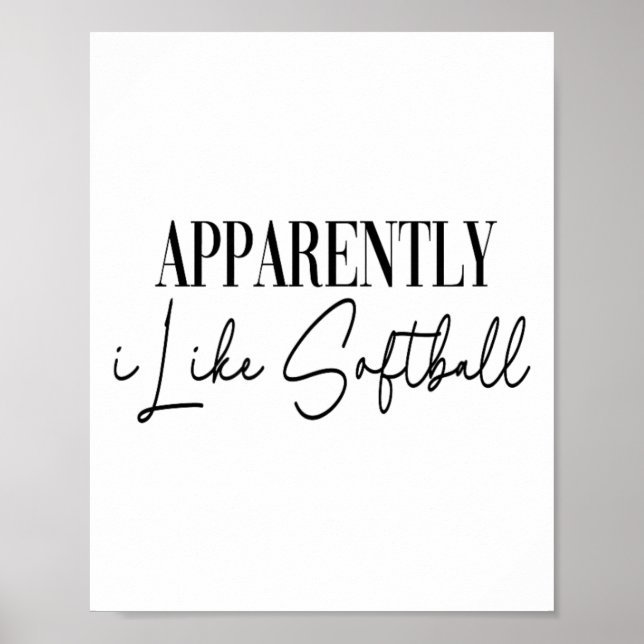 Funny Apparently I Like Softll  Poster (Front)