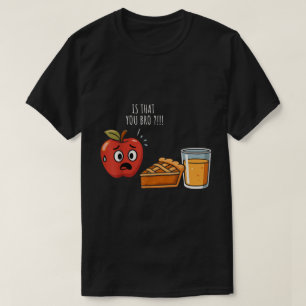 Funny Apple Pie Juice Joke Fall Shirt