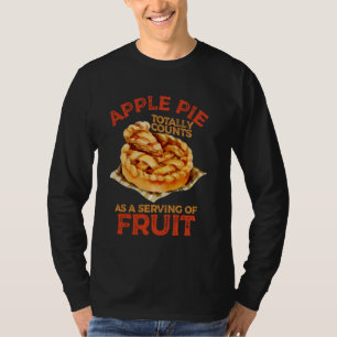 Funny Apple Pie Quotes Thanksgiving Food Pie Lover T-Shirt