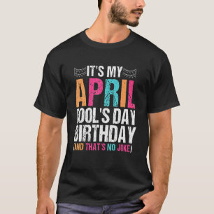 Funny April Fool's Day It's My April Fool's Day Bi T-Shirt