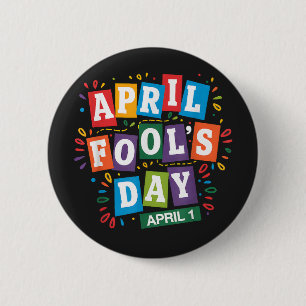Funny April Fools Day Pranks Kit 6 Cm Round Badge